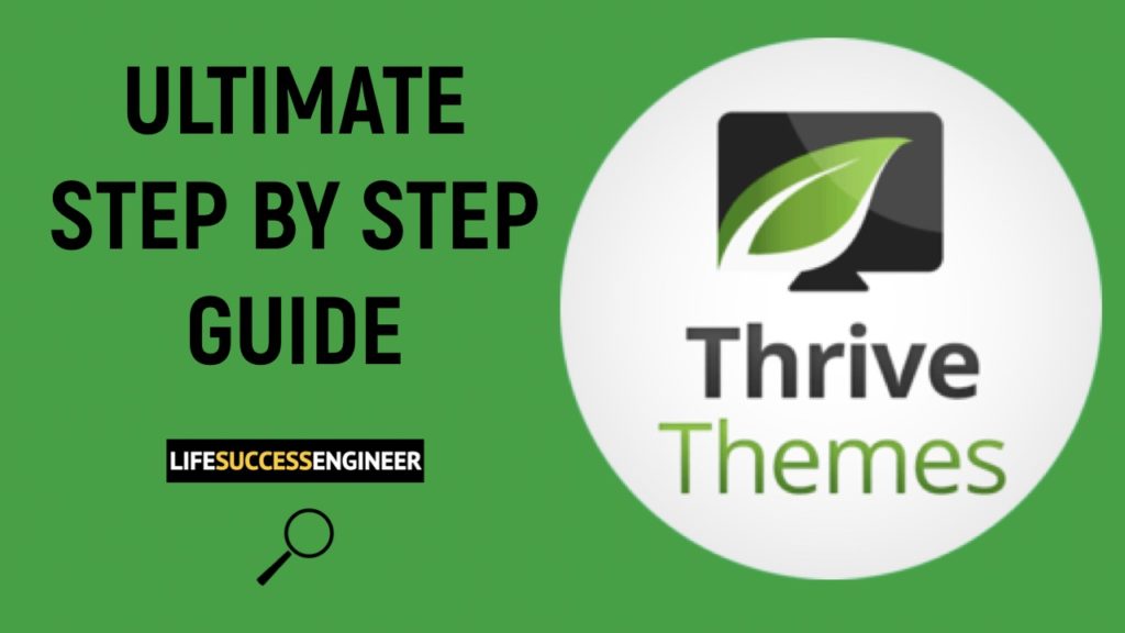 Ultimate Step By Step Guide To Thrive Themes
