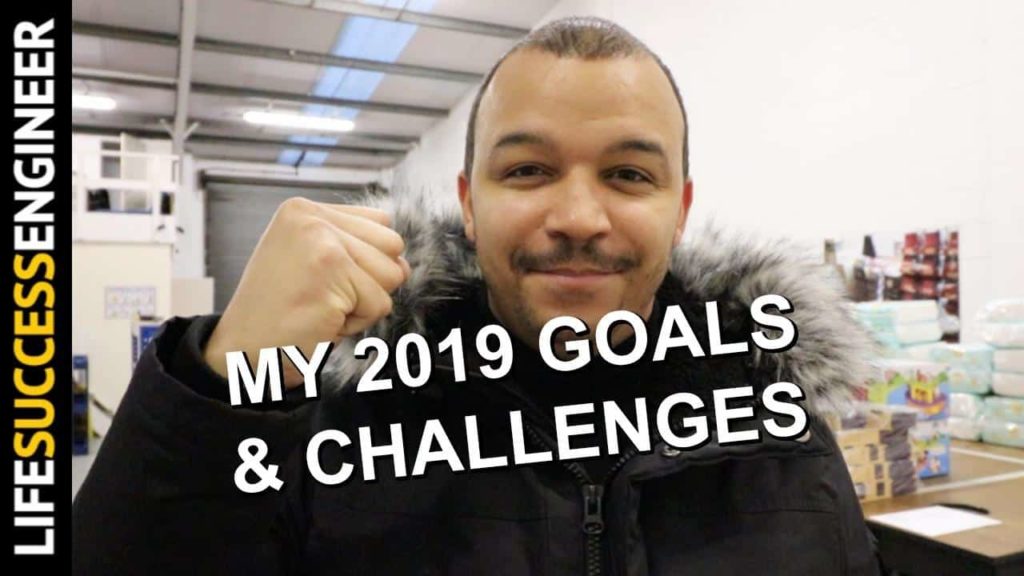 My 2019 Goals & Challenges: Maximum Life & Business Leverage